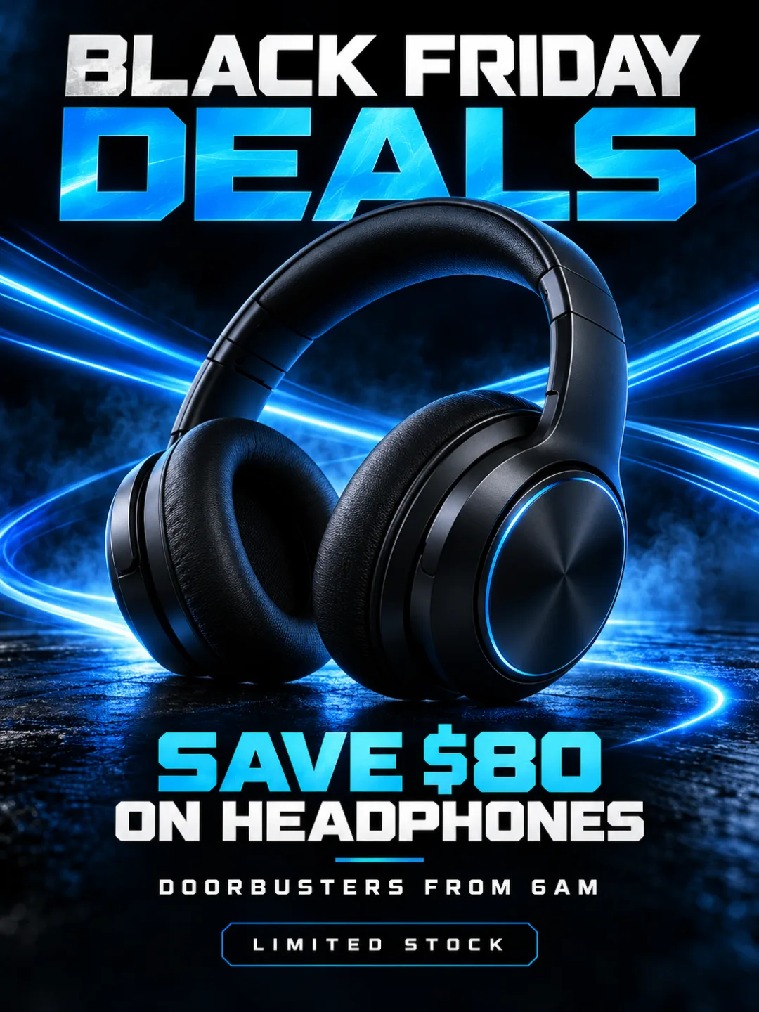 Black Friday deals poster for an electronics store with black headphones, SAVE $80 offer and DOORBUSTERS FROM 6AM line